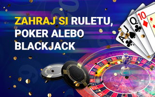 Zabav sa pri rulete, blackjacku alebo pokri!