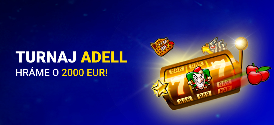 Hraj turnaj Adell o 2000 eur