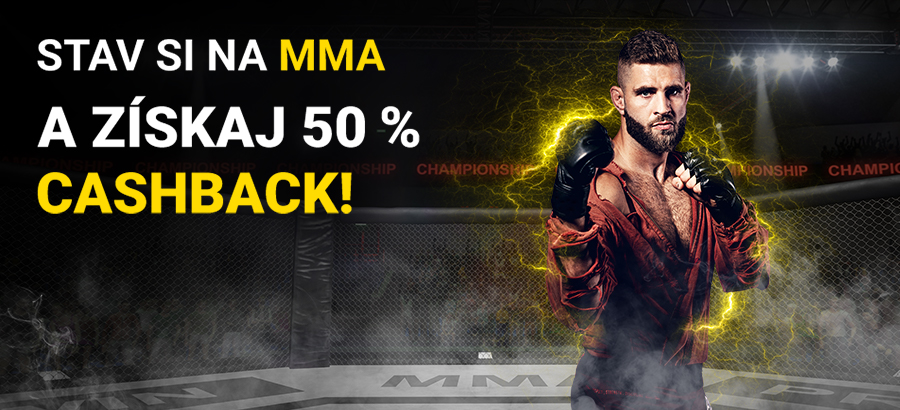 Stav si na MMA a získaj 50 % cashback!