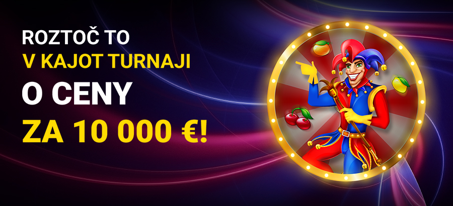 Štartuje Kajot turnaj o 10-tisíc