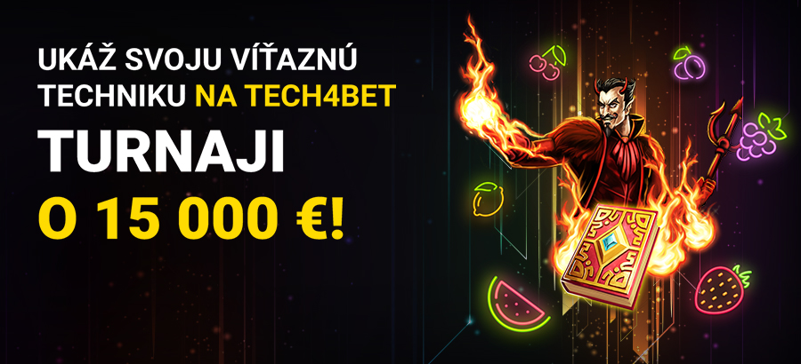 Ukáž svoju víťaznú techniku na Tech4bet turnaji o 15 000 €!