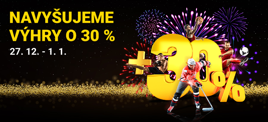 Navýšime tvoje výhry o 30 %!