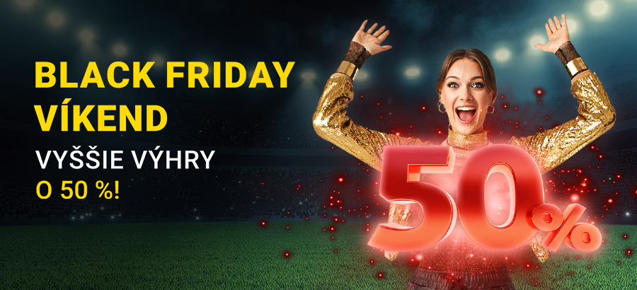 Stav si počas Black Friday víkendu a vyhraj o 50 % viac!