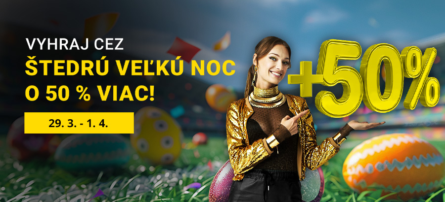 Stav si počas Štedrej Veľkej noci a vyhraj o 50 % viac!