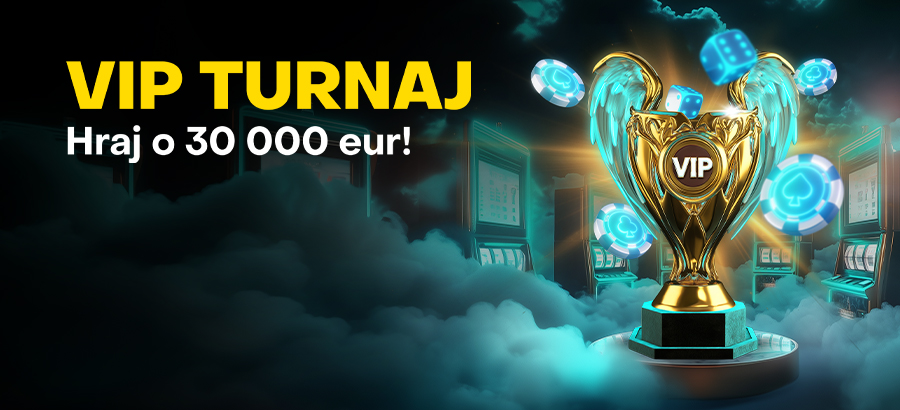 Vo VIP turnaji rozdávame balík odmien za 30 000 eur!