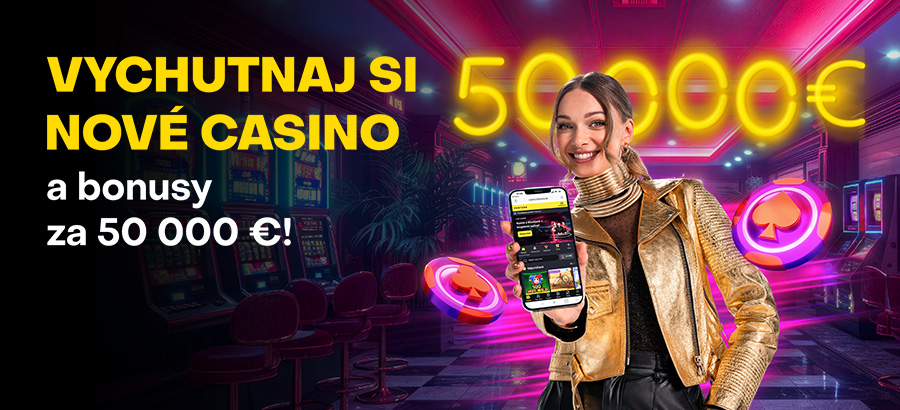 Vychutnaj si nové Casino a vyhraj bonus!